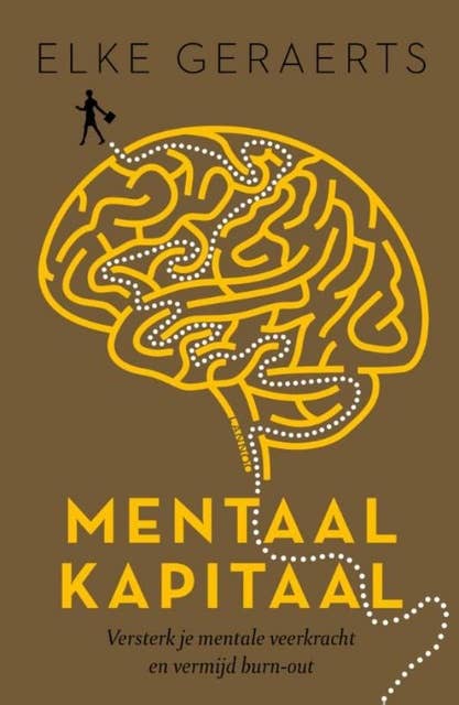 Mentaal Kapitaal (E-boek - ePub formaat): Versterk je mentale veerkracht en vermijd burn-out