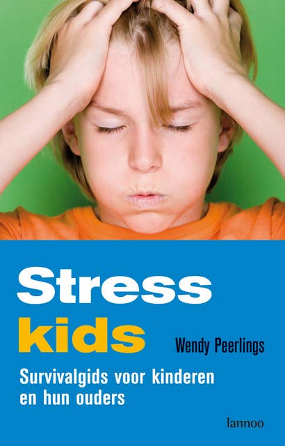 Stresskids: survivalgids voor kinderen en hun ouders