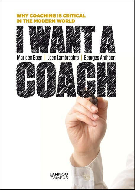 I want a coach!: why coaching is critical in the modern world