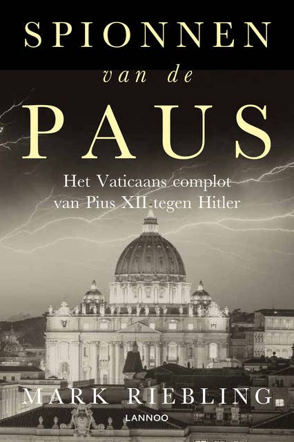 Spionnen van de paus: het Vaticaans complot van Pius XII tegen Hitler