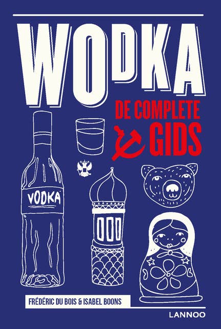 Wodka: De complete gids