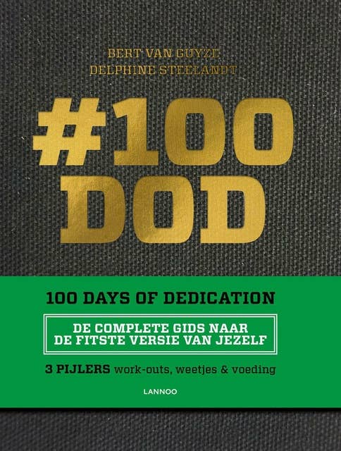 #100 DOD - 100 Days of Dedication: De complete gids naar de fitste versie van jezelf
