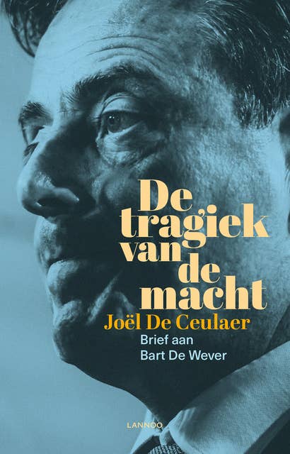 De tragiek van de macht: Brief aan Bart De Wever