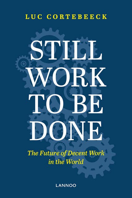 Still Work to Be Done: The Future of Decent Work in the World