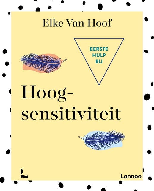 Eerste hulp bij hoogsensitiviteit 