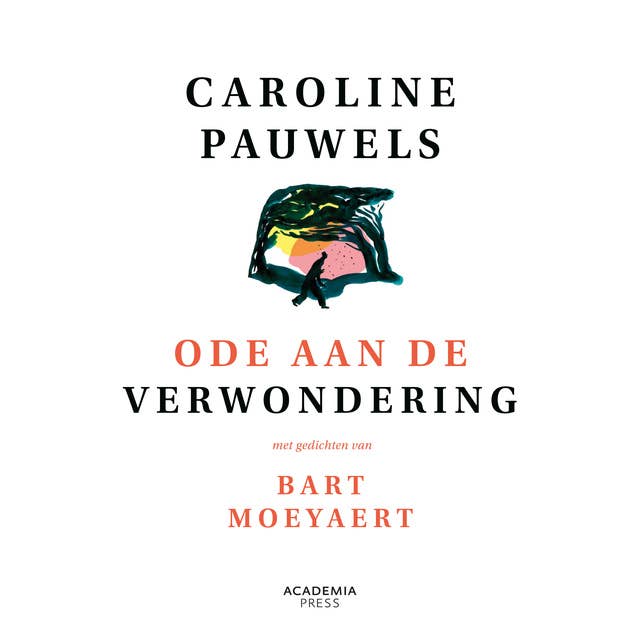 Ode aan de verwondering: Met gedichten van Bart Moeyaert