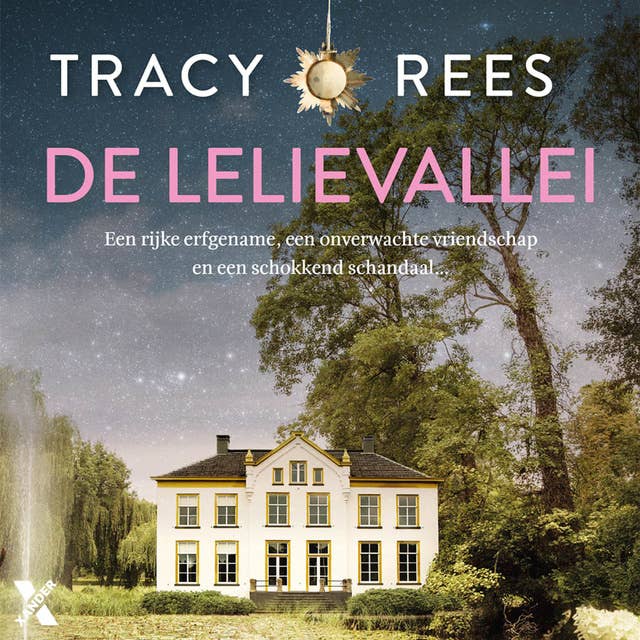 Cover for De lelievallei: Een rijke erfgename, een onverwachte vriendschap en een schokkend schandaal...