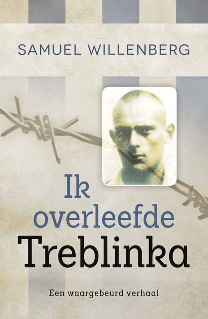 Ik overleefde Treblinka: een waargebeurd verhaal