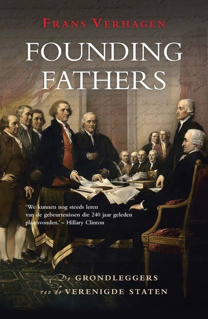 Founding Fathers: De grondleggers van de Verenigde Staten