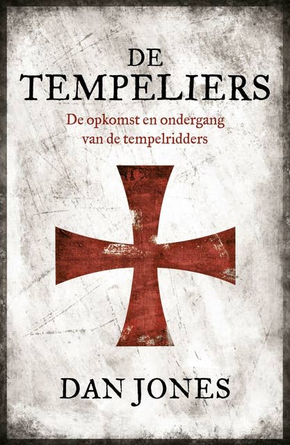De Tempeliers: De opkomst en ondergang van de tempelridders
