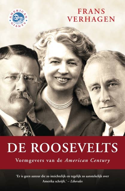 De Roosevelts: Vormgevers van de American Century