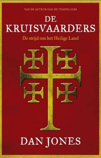 De Kruisvaarders: De strijd om het Heilige Land