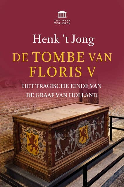 De tombe van Floris V: Het tragische einde van de graaf van Holland