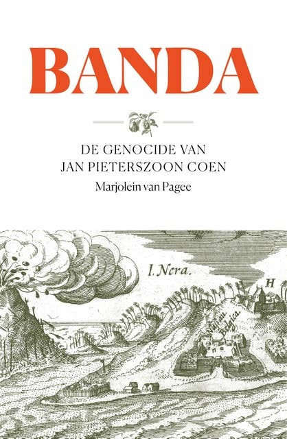 Banda: De genocide van Jan Pieterszoon Coen