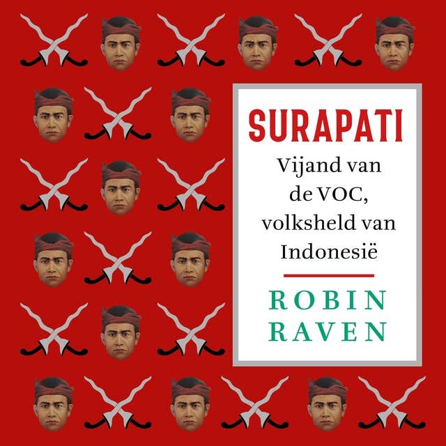 Surapati: Vijand van de VOC, volksheld van Indonesië