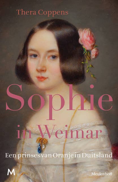 Sophie in Weimar: Een prinses van Oranje in Duitsland