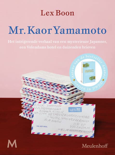 Mr. Kaor Yamamoto: Het intrigerende verhaal van een mysterieuze Japanner, een Volendams hotel en duizenden brieven