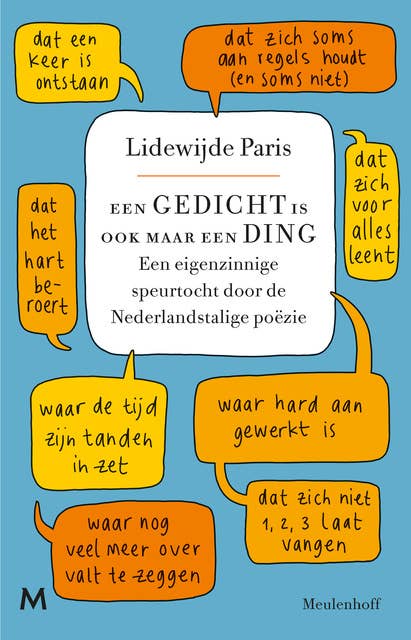 Een gedicht is ook maar een ding: Een eigenzinnige speurtocht door de Nederlandstalige poëzie