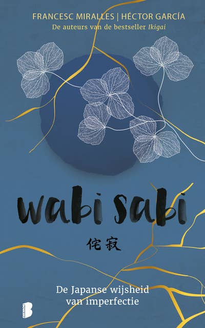 Wabi sabi: De Japanse wijsheid van imperfectie