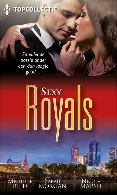 Sexy royals: Veroverd door de sjeik ; Bemind door de prins ; Een koninklijke toekomst