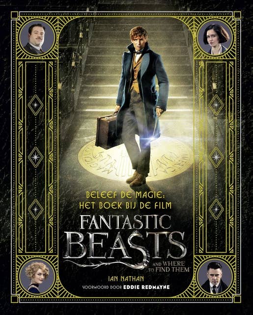 Beleef de magie: Het boek bij de film Fantastic Beasts and where to find them