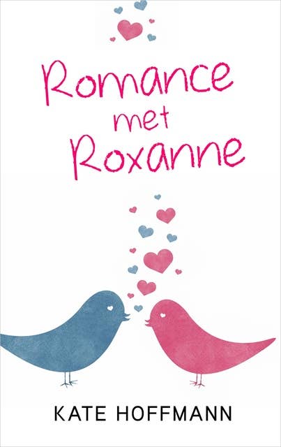 Romance met Roxanne