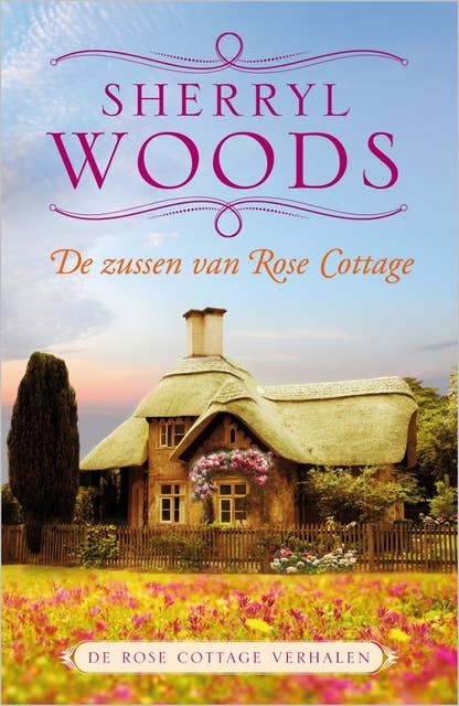 De zussen van Rose Cottage: De Rose Cottage verhalen