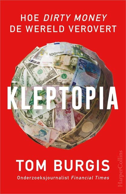 Kleptopia: Hoe dirty money de wereld verovert