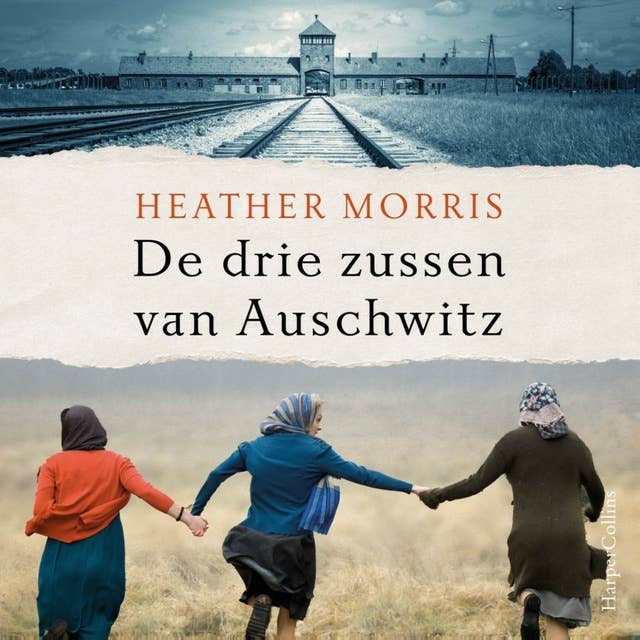 De drie zussen van Auschwitz: Hun belofte hield hen samen