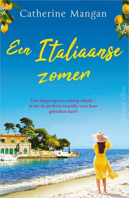 Een Italiaanse zomer: Tien dagen op een zonnig eiland... Is dat de perfecte remedie voor haar gebroken hart?