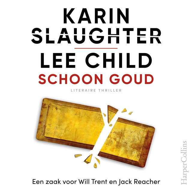 Schoon goud: Een zaak voor Will Trent en Jack Reacher by Lee Child