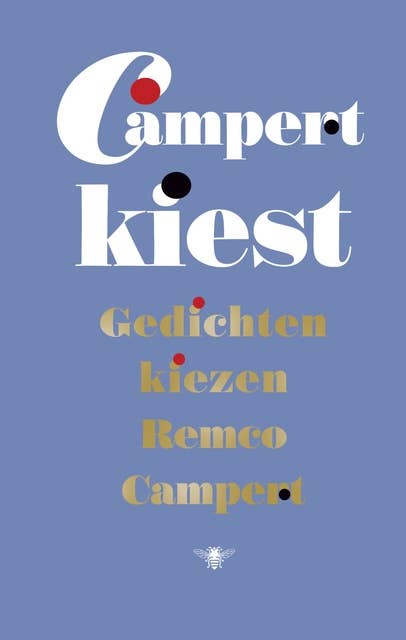Campert kiest: Gedichten kiezen Remco Campert