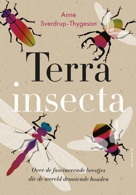 Terra Insecta: Over de fascinerende beestjes die de wereld draaiende houden