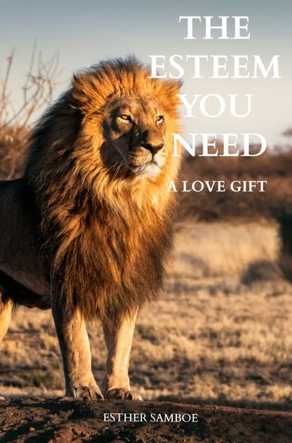 The esteem you need: A Love gift