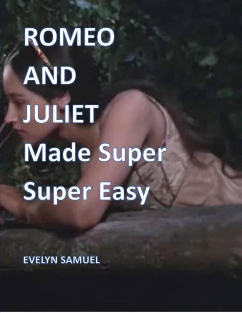 Romeo and Juliet: Made Super Super Easy