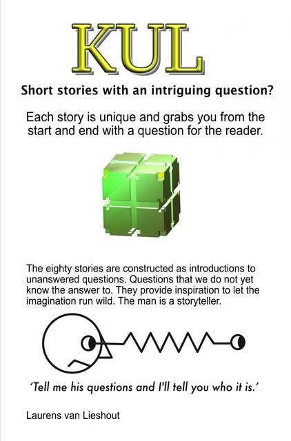 KUL Short stories with an intriguing question?: Each story is unique and grabs you from the start and end with a question for the reader.