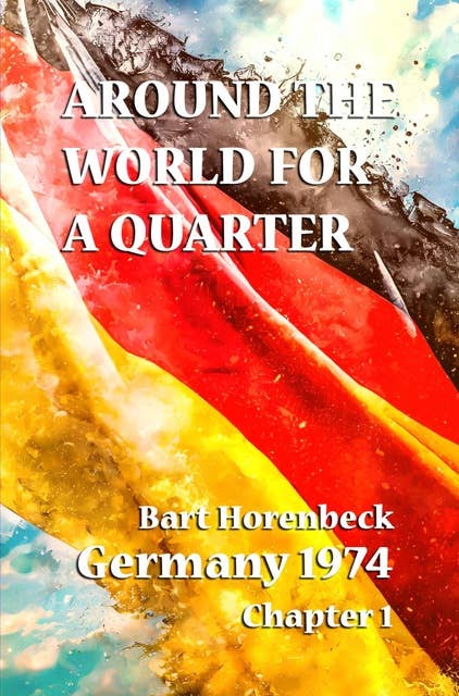 AROUND THE WORLD FOR A QUARTER: Germany 1974 Work and Pleasure.