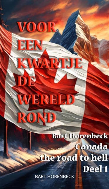 VOOR EEN KWARTJE DE WERELD ROND: Canada 2015-2016 Nederlands