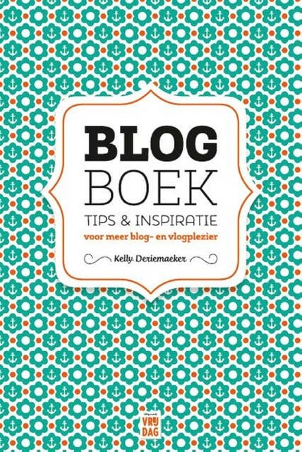 Blogboek: tips en inspiratie voor meer blog- en vlogplezier