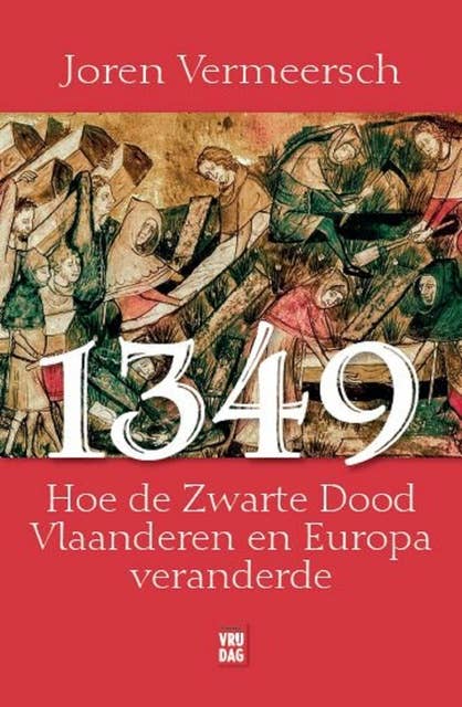 1349: Hoe de Zwarte Dood Vlaanderen en Europa veranderde