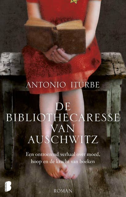 De bibliothecaresse van Auschwitz: Een ontroerend verhaal over moed, hoop en de kracht van boeken
