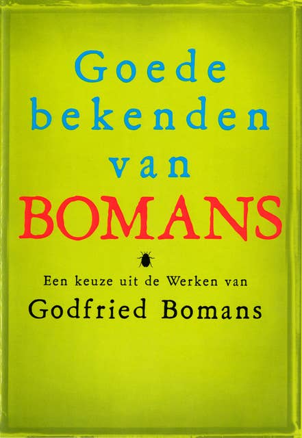 Goede bekenden van Godfried Bomans: Een selectie van personages uit de Werken