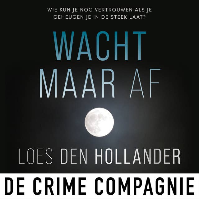 Wacht maar af by Loes den Hollander