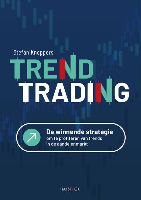 Trendtrading: De winnende strategie om te profiteren van trends in de aandelenmarkt