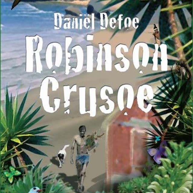 Robinson Crusoë: Voorgelezen door Arend de Geus