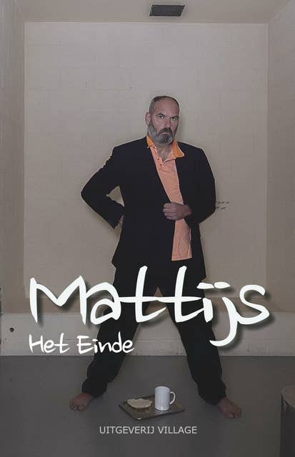Mattijs: Het Einde