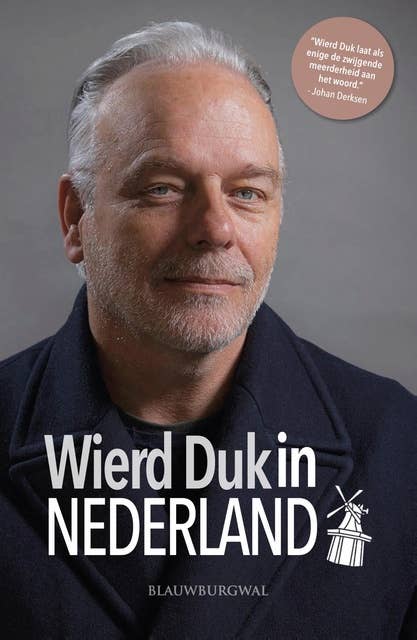 Wierd Duk in Nederland: Reportages uit een land op drift