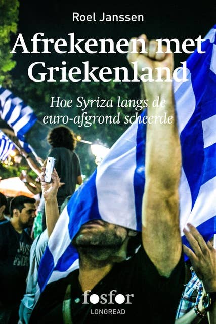 Afrekenen met Griekenland: hoe Syriza langs de euro-afgrond scheerde