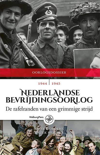 Nederlandse Bevrijdingsoorlog: De rafelranden van een grimmige strijd, 1944 - 1945