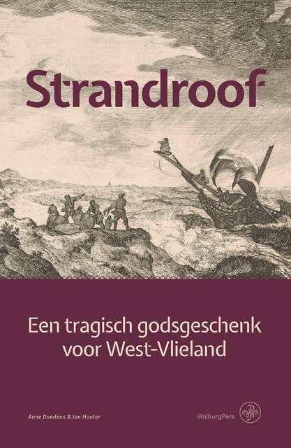 Strandroof: Een tragisch godsgeschenk voor West-Vlieland